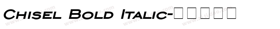 Chisel Bold Italic字体转换